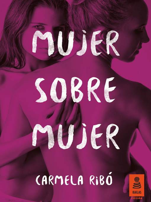 Title details for Mujer sobre mujer by Carmela Ribó - Available